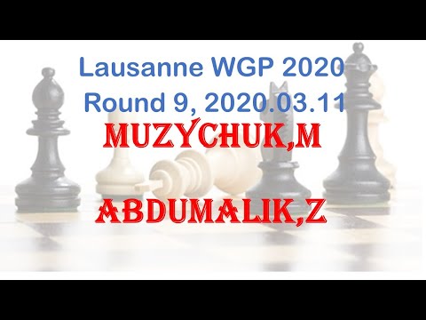 Muzychuk,M - Abdumalik,Z, Lausanne WGP 2020, Round 9