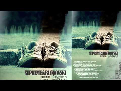 Supreme i Blokovski - Samo Lagano (ceo album)
