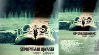 Supreme i Blokovski - Samo Lagano (ceo album)