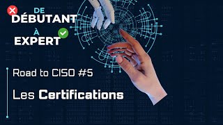 Road to CISO #5 | Les Certifications en Sécurité | Lesquelles choisir et faut-il en faire ?