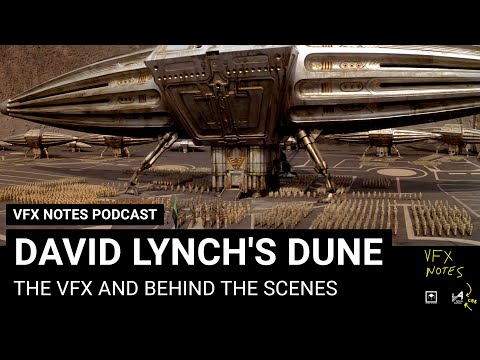 David Lynch's Dune (1984) | VFX Notes Podcast Ep 9