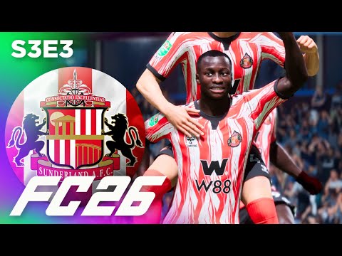 AN ABSOLUTE SCREAMER! | FC 26 Sunderland Career Mode S3E3