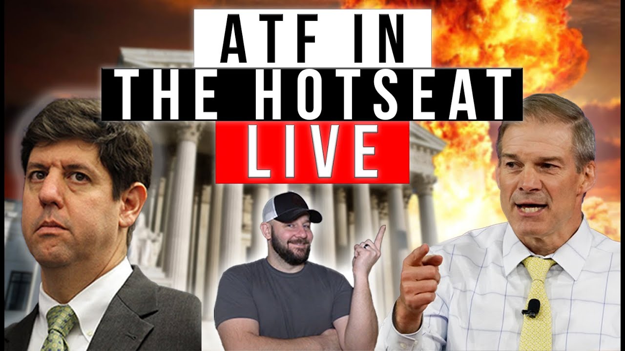 ATF Director Called Before Congress To Explain ATF Abuses Of Power & Overreach... LIVE!!!