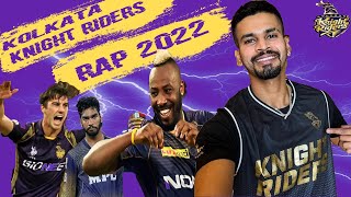 Rap - Kolkata Knight Riders | IPL 2022
