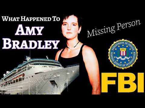 Amy Bradley | New Information Re-Visit | Missing From Cruise Ship