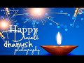 ADVANCE HAPPY DIWALI Local Music Dhanush Photography