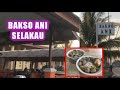 BAKSO ANI DI SELAKAU KABUPATEN SAMBAS KULINER DI KABUPATEN SAMBAS