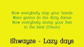 Shwayze - Lazy Days
