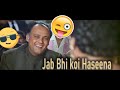 Alok Nath Sings Jab Bhi Koi Haseena Funny Edit