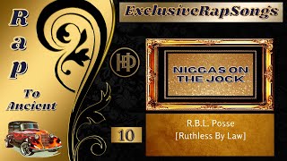 Exclusive Rap Songs - R.B.L. Posse - Niggas On The Jock (HD Music Video)