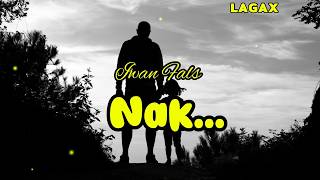Download lagu Iwan Fals - Nak...Nikmati momen-momen bahagia ini bersama ayah tercinta Anda. mp3 Download lagu Iwan Fals - Nak...Nikmati momen-momen bahagia ini bersama ayah tercinta Anda. mp3