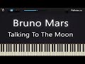 Bruno Mars - Talking To The Moon [ Piano Tutorial ...