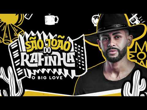 RAFINHA O BIG LOVE - SÃO JOÃO 2023
