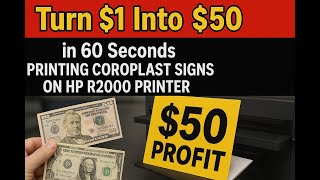 Turn $1 Into $50 in 60 Seconds  Printing Coroplast Signs on HP R2000 Printer