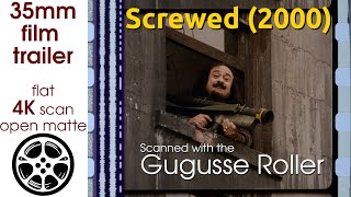 Screwed (2000) 35mm film trailer, flat open matte, 4K *CROPPED