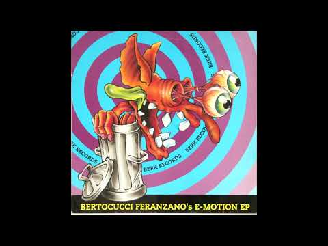 Bertocucci Feranzano - E-Motion EP (Hardcore / Happy Hardcore)