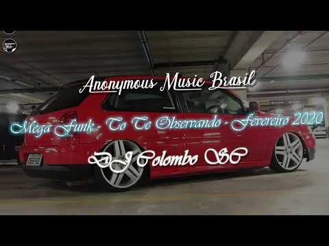 ♫ MEGA FUNK - TO TE OBSERVANDO - FEVEREIRO 2020 (DJ COLOMBO SC) ♫
