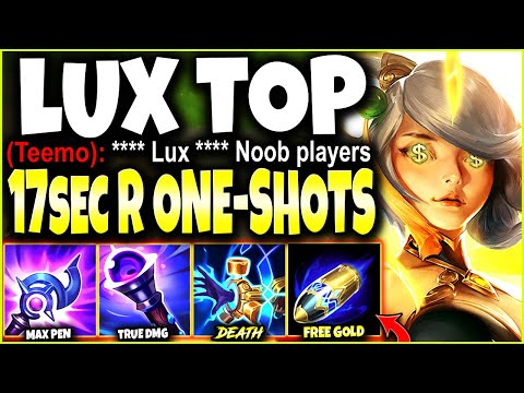 New Lux Top Season 12 Max Pen Build ~ 17s R CD ONE-SHOTS & ∞ GOLD 🔥 LoL Lux Preseason 2022 Gameplay