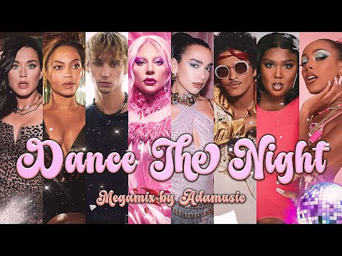 DANCE THE NIGHT | THE MEGAMIX // by Adamusic