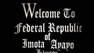 preview picture of video 'Welcome to Federal Republic of Imota Ayayo.'