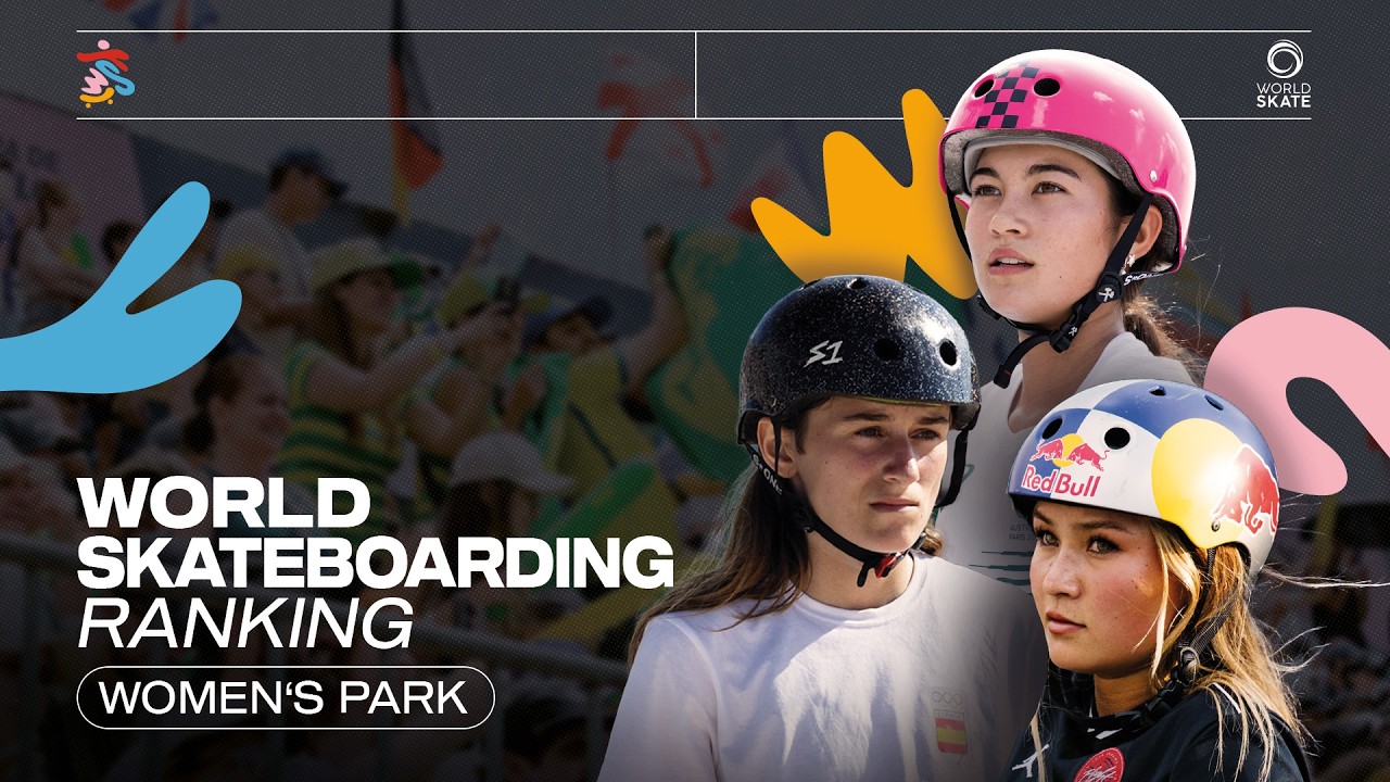 UPDATE: WORLD SKATEBOARDING RANKING - WOMEN'S PARK