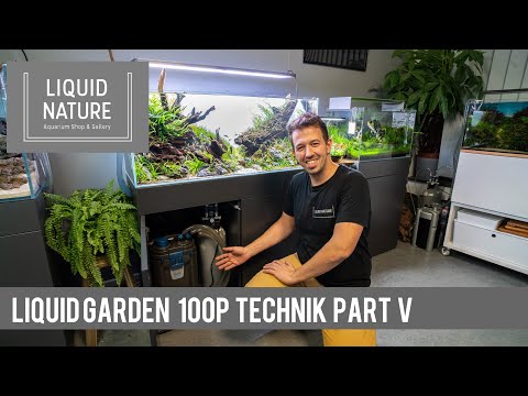 Technology in the 100P Liquid Garden Aquarium Part 5 | Liquid Nature