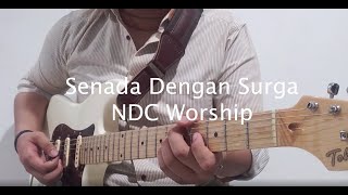 Download lagu Senada Dengan Surga - NDC Worship (Guitar Cover) mp3