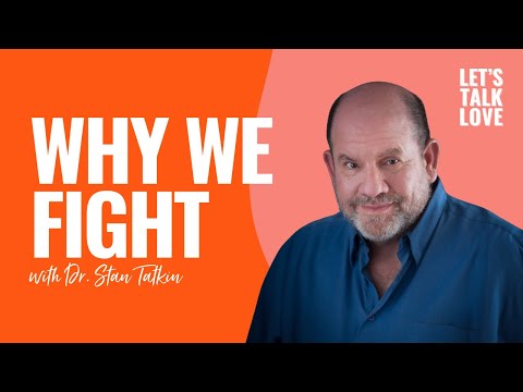 How to Stop Fighting & Build Connection — Why Couples Fight & What to Do (with Dr. Stan Tatkin)