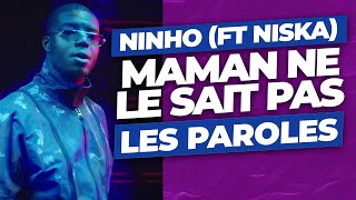 Ninho - Maman ne le sait pas feat. Niska (Paroles Lyrics Video)