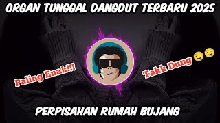 Download lagu ORGAN TUNGGAL DANGDUT - PERPISAHAN RUMAH BUJANG ( Bang Hen  ) Paling enak !! mp3