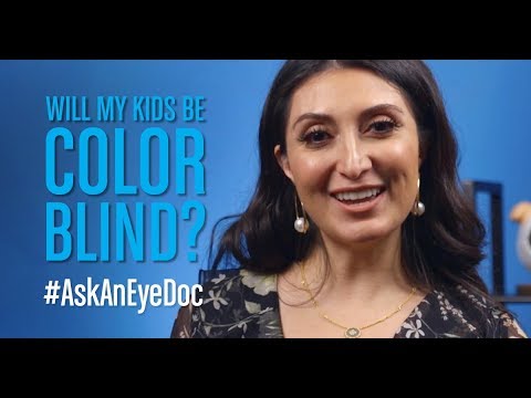 Ask An Eye Doc: Will my kids be color blind?