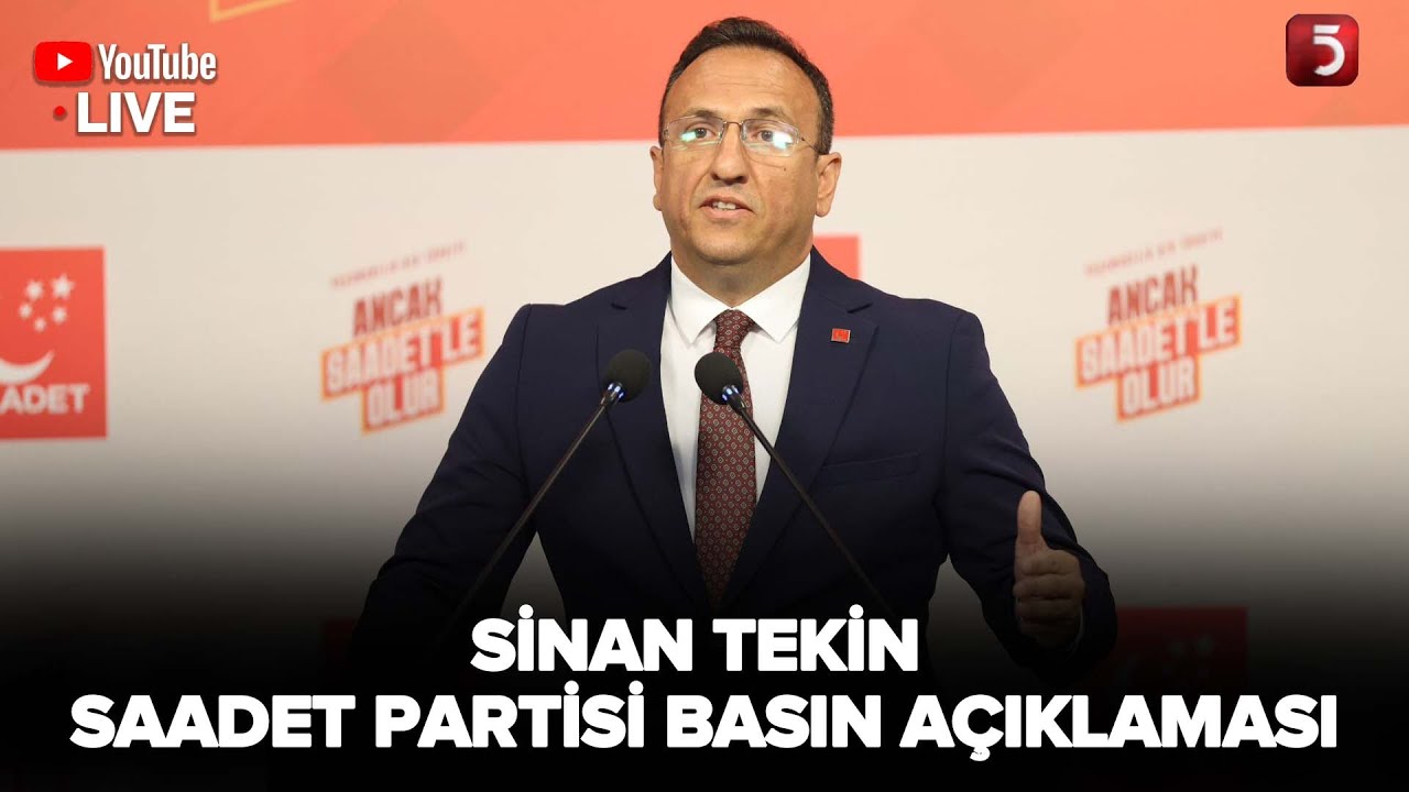 🔴#CANLI | Saadet Partisi - Sinan Tekin Basın Açıklaması