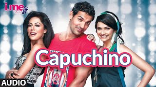 Capuchino Full Audio | I Me Aur Main | Prachi Desai, John Abraham | Abhishek Nehwal | Sachin-Jigar