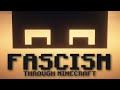 Fascism Explained Through MINECRAFT
