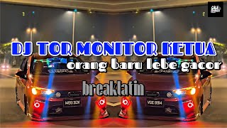 Download lagu TOR MONITOR KETUA _ orang baru lebe gacor ( GalaRemix ) - breaklatin mp3