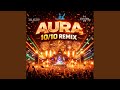 Aura 10 10 Remix
