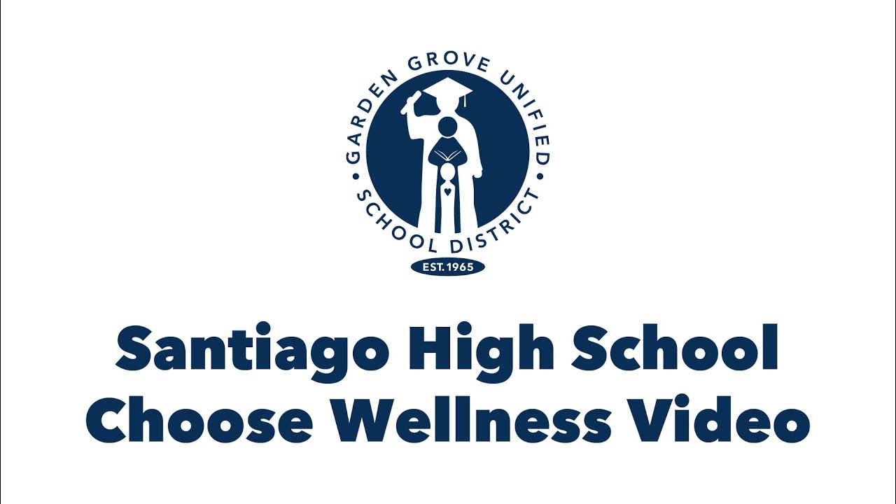 Santiago High School Choose Wellness Video thumbnail