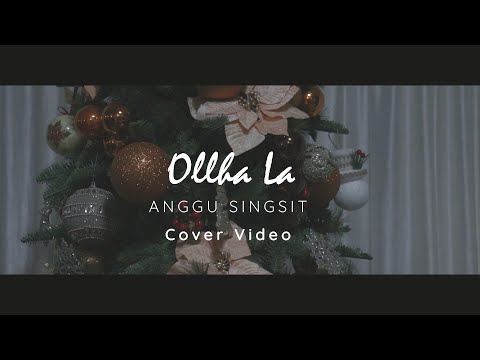 olha la | Anggu Singsit | ( cover video)