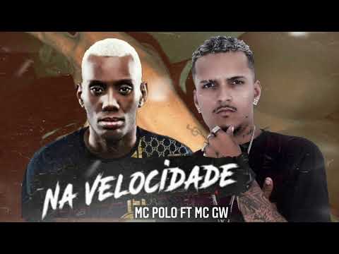 MC POLO FEAT MC GW - NA VELOCIDADE - REMIX BREGA FUNK