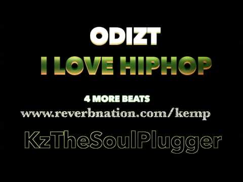 I Love HipHop - Odizt  Prod By KzTheSoulPlugger