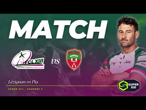 MATCH | SUPER XIII | Lézignan vs Pia (J5)