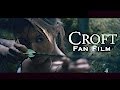 Croft - Fan Film