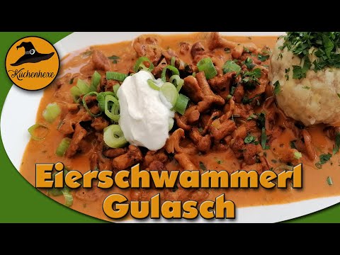Eierschwammerl  Gulasch  wie bei Mama !