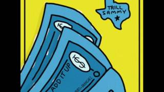 Trill Sammy - Add It Up (Prod. by Kenny Beats &amp; Branchez)