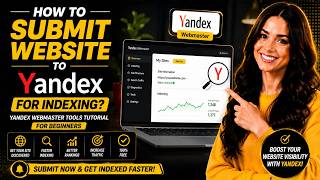 How To Submit Website to Yandex for Indexing? | Yandex Webmaster Tools