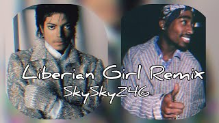 Download lagu Liberian Girl - Michael Jackson (2Pac Remix) mp3