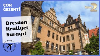 Çok Gezenti | Dresden - Kraliyet Sarayı 👑