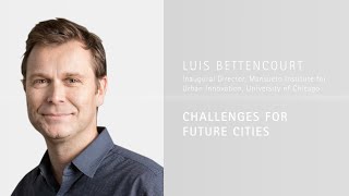 Luis Bettencourt on the Challenges and Opportunities of Cities - 'On Cities' Masterclass Series