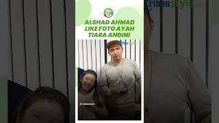 'Wajah Tanpa Dosa' Alshad Ahmad Terciduk Like Foto Ayah Tiara Andini, Isu Selingkuh Masih Panas