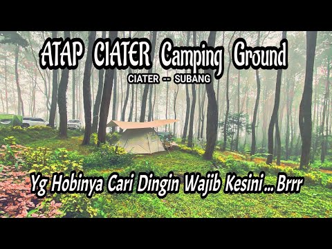 CAMPSITE BARU di CIATER || PeCINTA CAMPING DINGIN WAJIB MERAPAT || TREKKING ke GUNUNG KARAMAT 